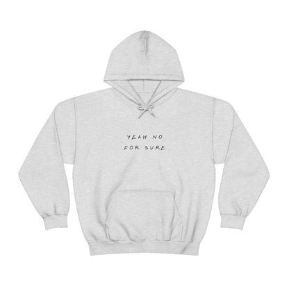 Unisex Hoodie - Yeah no for sure