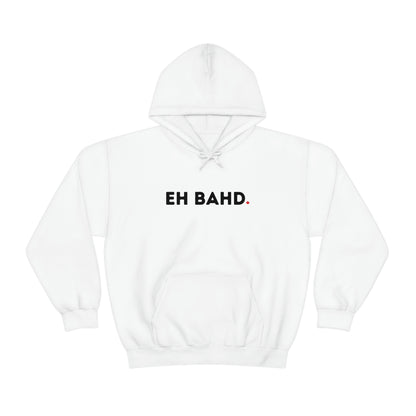 Unisex Hoodie - EH BAHD.